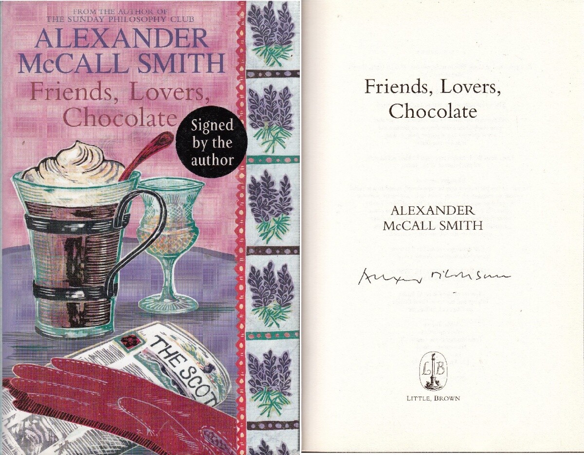 Friends, Lovers, Chocolate - Alexander McCall Smith - SIGNED - Good - Hardcover