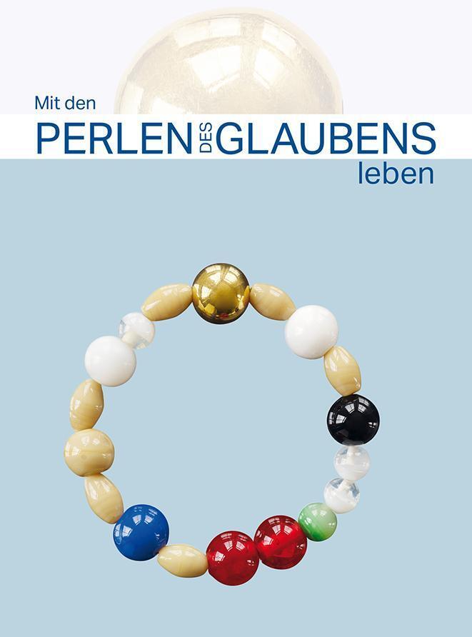 Thumbnail - Mit Den Perlen Des Glaubens Leben | Gmbh | Deutsch | Buch | 96 S. |