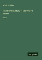 Willis J. Abbot | The Naval History Of The United States | Taschenbuch (2025)