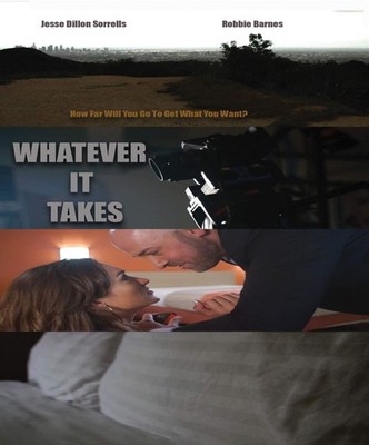 Whatever It Takes (Blu-ray) Bobby JaggerJack Joe Gotschall Jesse Dillon Sorrells