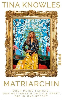 Matriarchin | Tina Knowles | 2025 | deutsch | Matriarch