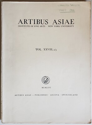 Artibus Asiae Vol XXVIII, 2/3. Institute of Fine Arts, New York University, 1966
