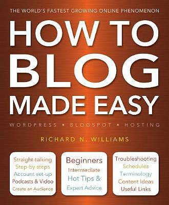 How to Blog leicht gemacht von Richard Williams Buch The billige schnelle kostenlose Post