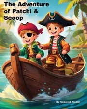 The Adventure of Patchi & Scoop by Frederick Fiedler Paperback Book