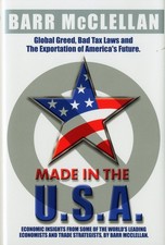 Made in the USA: Corporate Greed, Tax Laws and the Exportation of America's ...