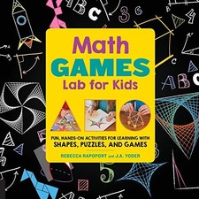 Math Lab for Kids: Fun, Hands-On Activities for, Rapoport, Yoder..