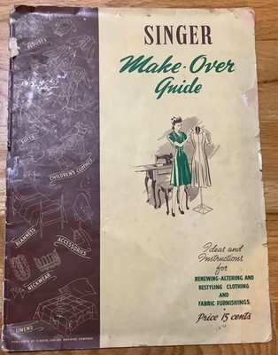Vtg SINGER MAKE-OVER GUIDE, renew/alter/restyle clothes, fair cond, $4 shipping