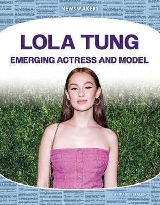 Lola Tung: Emerging Actress and Model by Maddie Spalding Hardcover Book