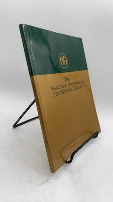 The Narcotics Anonymous Step Working Guides Narcotics Anonymous World Service...