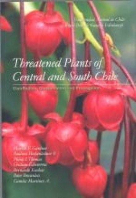 Threatened Plants of Central and South Chile by Martin Gardner (Paperback Book)