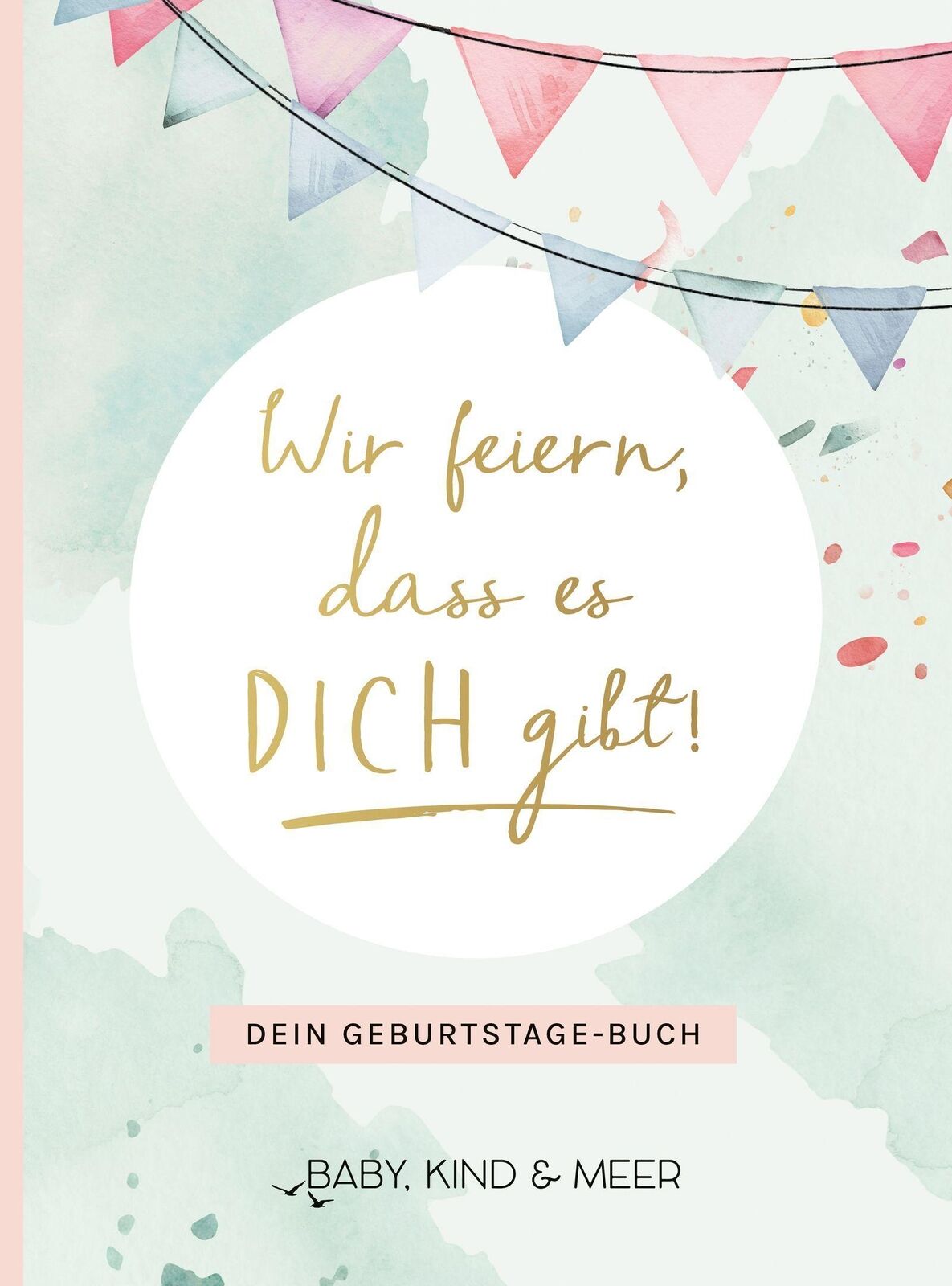 Thumbnail - Wir Feiern, Dass Es Dich Gibt | Buch | 9783810530844