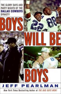 Boys Will Be Boys: The Glory Days and Party Nights of the Dallas Cow - VERY GOOD