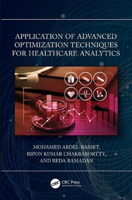 Application of Advanced Optimization Techniques for Healthcare Analytics by Moha
