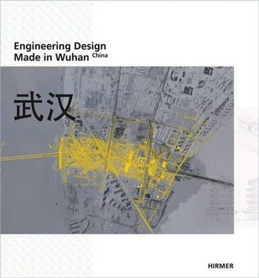 Engineering Design: Made in Wuhan - China by Thomas Herzog (English) Paperback B
