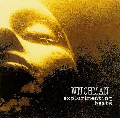 Witchman - Explorimenting Beats - Used CD - K5z