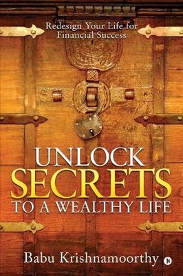 Babu Krishnamoorthy Unlock Secrets to a Wealthy Life (Paperback) (UK IMPORT)