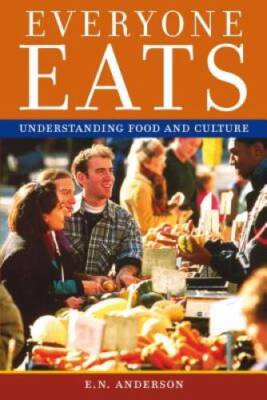 Everyone Eats: Understanding Food and Culture - Paperback - GOOD