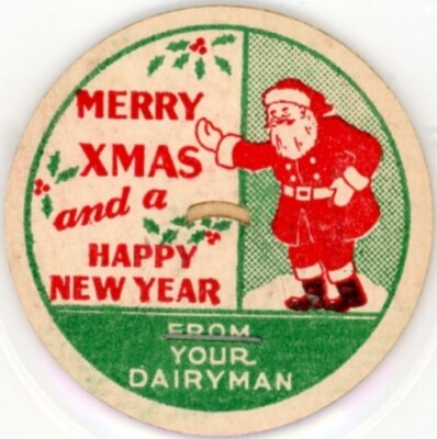 Milk Bottle Cap - Merry Xmas and a Happy New Year - From Your Dairyman - SANTA
