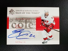 2004-05 SP Authentic Sign of the Times Autograph Erik Cole Auto Hurricanes