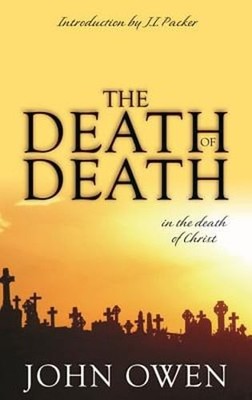 Death of Death by John Owen: Used