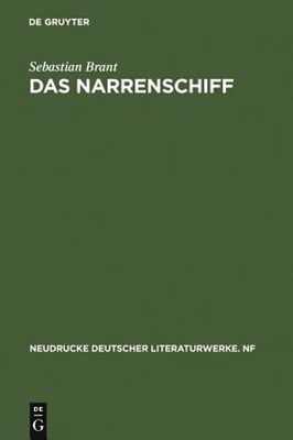 Das Narrenschiff: Nach Der Erstausgabe (Basel 1494) Mit Den Zusätzen Der: New