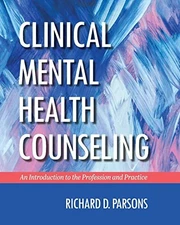 Clinical Mental Health Counseling: An Introduction to the Profession and Practic