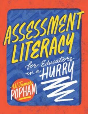 Assessment Literacy for Educators in a Hurry - Paperback - VERY GOOD