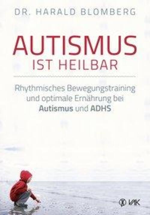 Thumbnail - Autismus Ist Heilbar | Harald Blomberg | Taschenbuch | 166 S. |