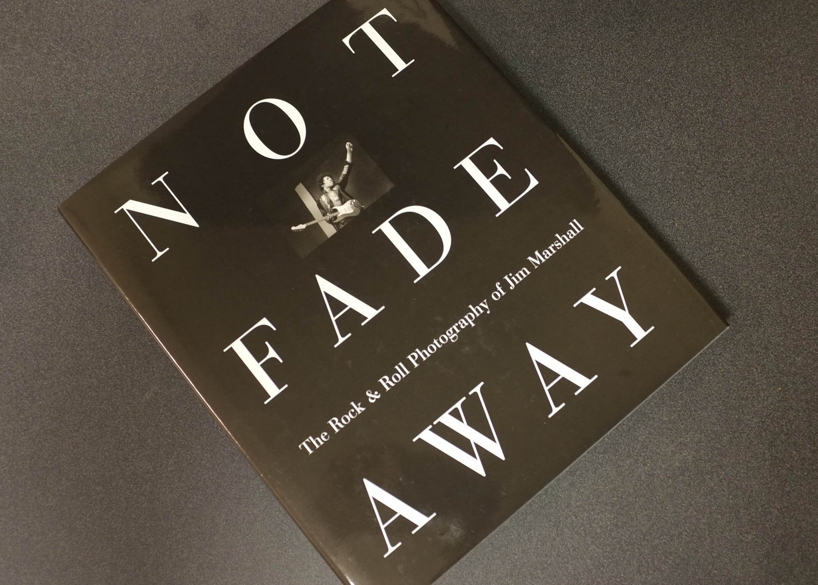 Not Fade Away by Jim Marshall - Hardcover - GOOD