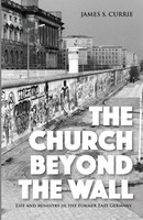 James S. Currie | The Church Beyond The Wall | Taschenbuch | Englisch (2019)