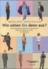 Wie sehen Sie denn aus? Über Geschmack lässt sich n... | Buch | Zustand sehr gut