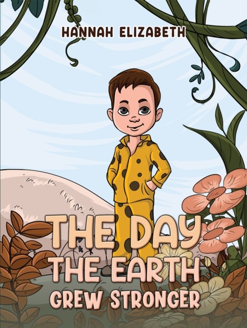 The Day the Earth Grew Stronger by Hannah Elizabeth (Paperback Book)