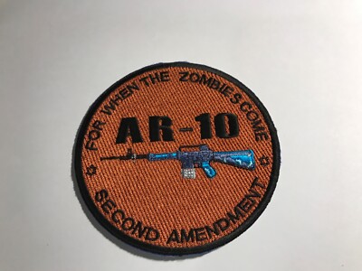 Aufnäher AR-10  ..for when the Zombies come, Second Amendment