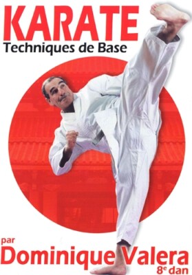 Karaté techniques de base - Dominique Valera