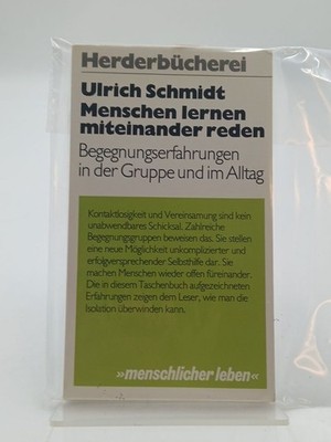 Menschen lernen miteinander reden. Begegnungserfahrungen in der Gruppe und im Al
