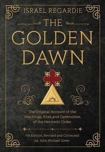 The Golden Dawn by Israel Regardie, John Michael Greer - 9780738743998