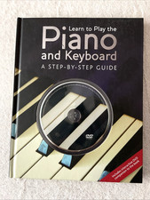 Learn to Play the Piano and Keyboard A Step-By-Step Guide / DVD Hardcover 2007