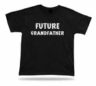 Future Grandfather Awesome  best Ever Tshirt super Gift Idea birhday present Tee