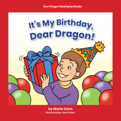 Its My Birthday, Dear Dragon (Beginning-to-Read: Dear Dragon Developing - GOOD