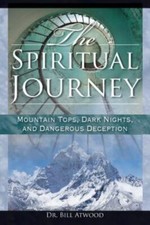 The Spiritual Journey: Mountain Tops, Dark Nights, and Dangerous Deceptions b...