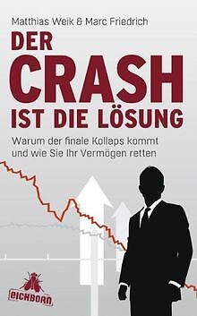 Der Crash ist die Lösung: Warum der finale Kollaps ... | Buch | Zustand sehr gut
