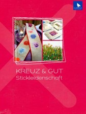 Ute Menze: KREUZ & GUT: Stickleidenschaft