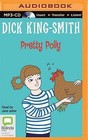 Pretty Polly by Dick King-Smith (CD-Audio, 2015)