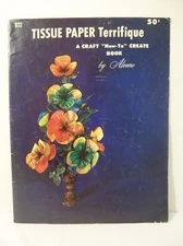 Tissue Paper Terrifique A Craft "How-To" Create Book by Aleene