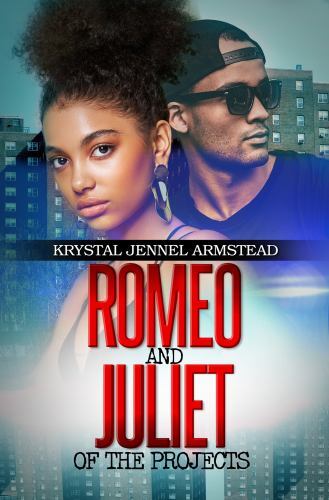 Romeo and Juliet of the Projects, Paperback by Armstead, Krystal Jennel, Bran...