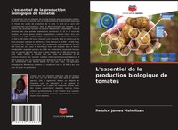 Rejoice James Mshelizah | L'essentiel De La Production Biologique De Tomates