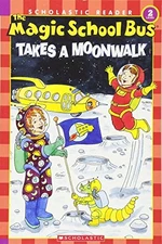 The Magic School Bus Takes a Moonwalk (Scholastic Reader, Level 2) by Joanna Co