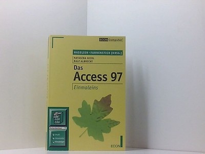 Das Access 97 Einmaleins Natascha Nicol ; Ralf Albrecht. [Hrsg.: Rabbitsoft Rain