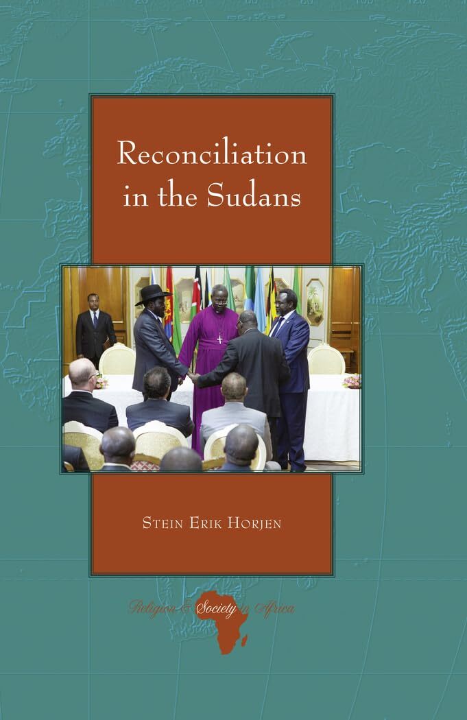 Reconciliation in the Sudans (2) (Religion and Society in (2016)