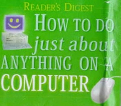 How to Do Just about Anything on a Computer Hardcover Reader's Di